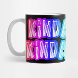 Kinda Care Kinda Don't - Funny Joke Statement Humor Slogan Quotes Saying Mug